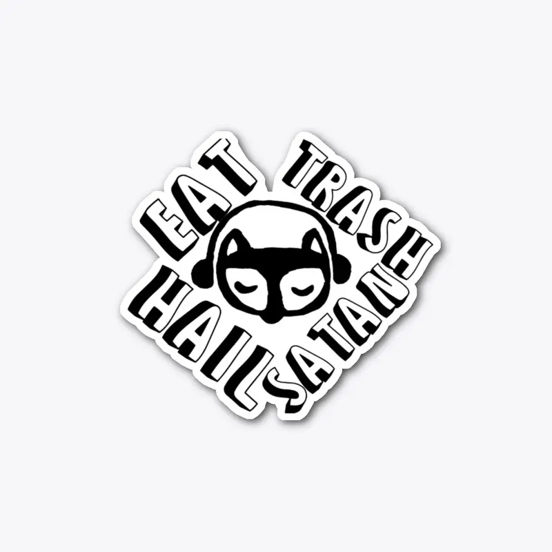 eat trash... sticker